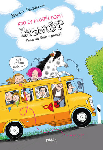 Kdo by nechtěl doma koně? 2: Poník na škole v přírodě Kdo by nechtěl doma koně? 2: Poník na škole v přírodě