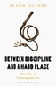 Between Discipline and a Hard Place