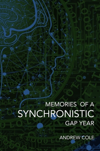 Memories of a Synchronistic Gap Year
