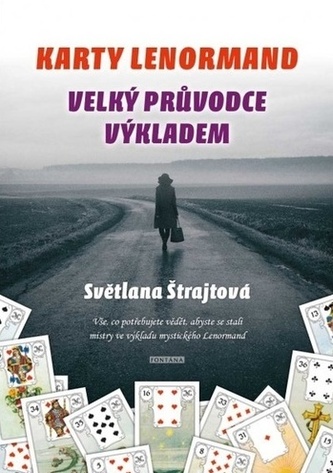 Karty Lenormand - Velký průvodce výkladem Karty Lenormand - Velký průvodce výkladem