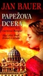 Papežova dcera - Lucrezia Borgia, život plný lásek, dramat a úkladů