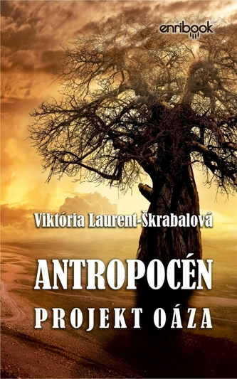 Antropocén: Projekt Oáza Antropocén: Projekt Oáza