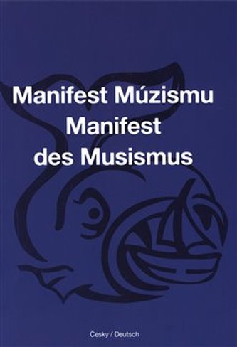 Manifest Múzismu / Manifest des Musismus Manifest Múzismu / Manifest des Musismus