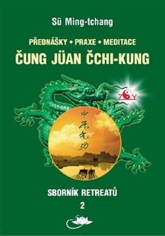 Sborník retreatů 2 - Čung Jüan čchi-kung