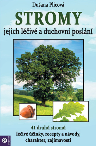 Stromy Jejich duchovní a léčivé poslání