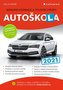 Autoškola 2021 - Moderní učebnice a testové otázky