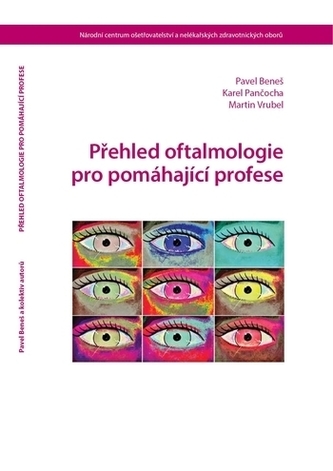 Přehled oftalmologie pro pomáhající profese Přehled oftalmologie pro pomáhající profese