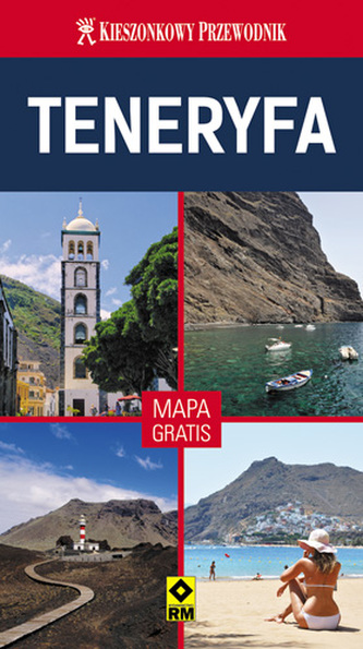 Teneryfa. Kieszonkowy przewodnik. Mapa gratis! Teneryfa. Kieszonkowy przewodnik. Mapa gratis!