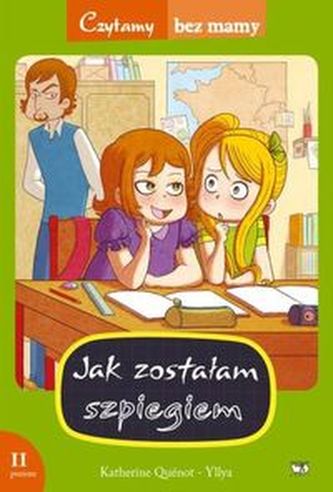 Czytamy bez mamy. Jak zostałam szpiegiem. Poziom 2