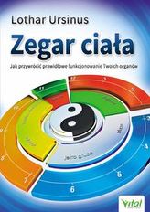 Zegar ciała. Jak przywrócić prawidłowe funkcjonowanie Twoich organów