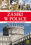 Zamki w Polsce. Przewodnik turystyczny