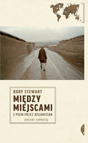 Między miejscami. Z psem przez Afganistan Między miejscami. Z psem przez Afganistan