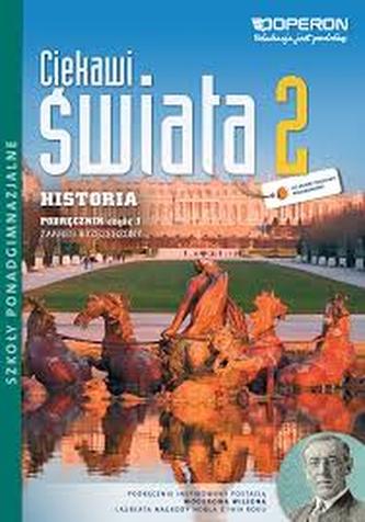 Ciekawi świata 2. Szkoły ponadgimn. część 1. Historia. Podręcznik. Zakres rozszerzony