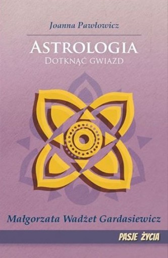 Astrologia. Dotknąć gwiazd