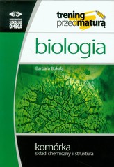 Trening przed maturą. Biologia. Komórka. Metabolizm komórkowy