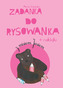 Zadanka do rysowanka z misiem Jasiem + naklejki