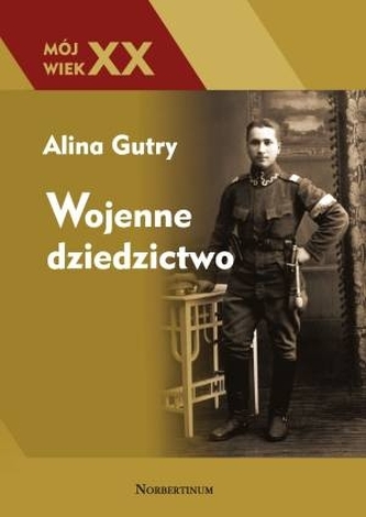 Wojenne dziedzictwo Wojenne dziedzictwo