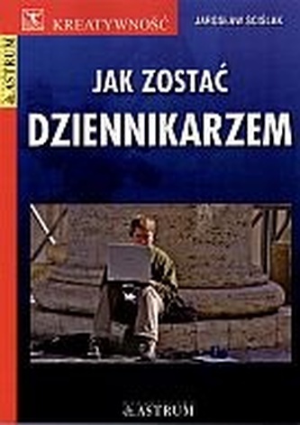 Jak zostać dziennikarzem