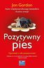Pozytywny pies. Opowieść o sile pozytywności