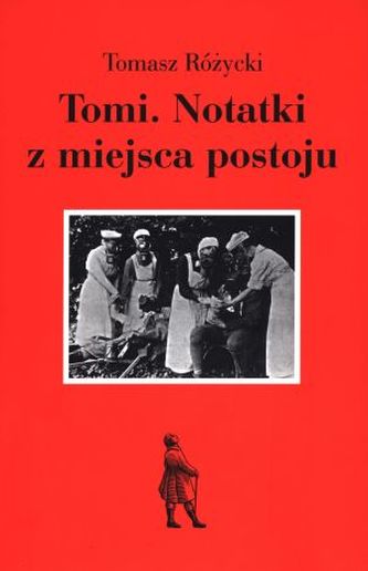 Tomi. Notatki z miejsca postoju Tomi. Notatki z miejsca postoju