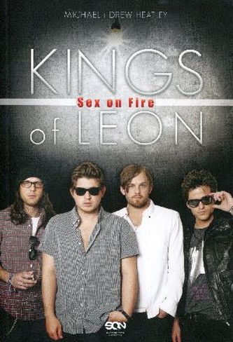 Kings of Leon. Sex on Fire Kings of Leon. Sex on Fire