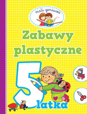 Zabawy plastyczne 5-latka. Mali geniusze