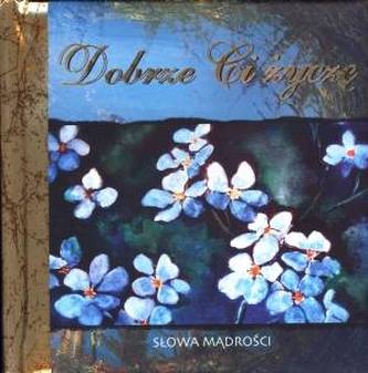 Dobrze Ci życzę. Słowa mądrości (+ torebka)