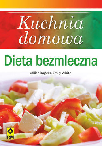 Kuchnia domowa. Dieta bezmleczna