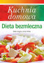Kuchnia domowa. Dieta bezmleczna