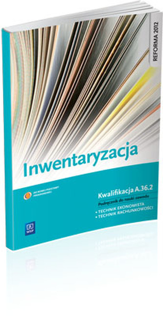 Inwentaryzacja. Podręcznik do nauki zawodu technik ekonomista, technik rachunkowości
