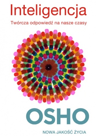 Inteligencja. Twórcza odpowiedź na nasze czasy