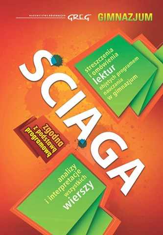 Ściąga. Gimnazjum. Streszczenia i omówienia lektur.