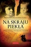 Na skraju piekła. Opowiadania i reportaże z Kresów