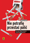 Nie potrafię przestać palić. Wyd. II