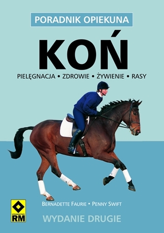 Koń. Poradnik opiekuna. Wydanie.II Koń. Poradnik opiekuna. Wydanie.II