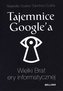 Tajemnice Google’a. Wielki Brat ery informatycznej