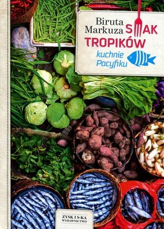 Smak tropików. Kuchnie Pacyfiku