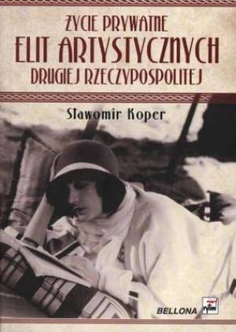 Życie prywatne elit artystycznych Drugiej Rzeczypospolitej