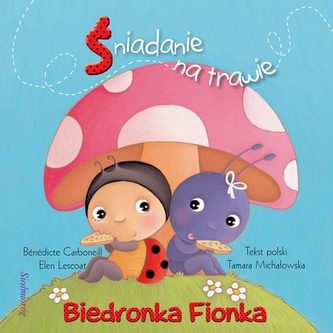 Biedronka Fionka. Śniadanie na trawie