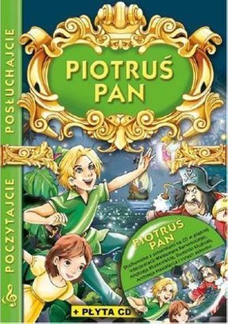 Piotruś Pan. Poczytajcie posłuchajcie Piotruś Pan. Poczytajcie posłuchajcie