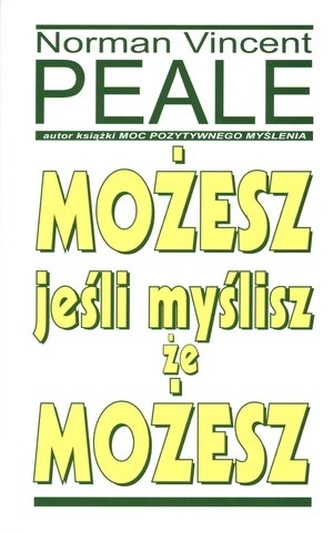 Możesz jeśli myślisz, że możesz