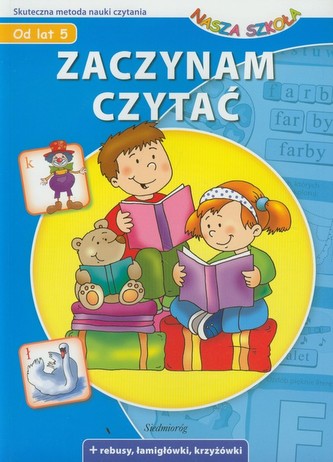 Nasza szkoła. Zaczynam czytać. Od 5 lat