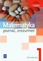 Poznać, zrozumieć. Klasa 1, liceum / technikum. Matematyka. Zbiór zadań. Zakres podst. i rozsz.