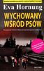 Wychowany wśród psów