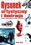 Rysunek artystyczny i ilustracja. Źródło inspirujących technik rysowania