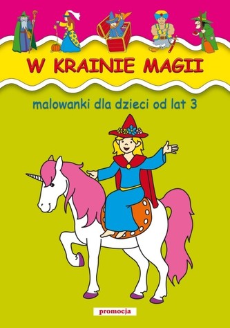 W krainie magii. Malowanki dla dzieci od lat 2