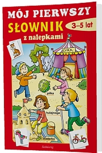 Mój pierwszy słownik z nalepkami. 3-5 lat