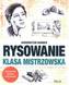 Rysowanie. Klasa mistrzowska. Niezbędna wiedza i ćwiczenia