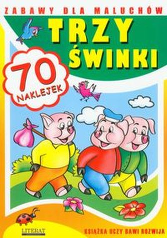 Trzy świnki. Zabawy dla maluchów + 70 naklejek
