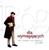 Bóg dla wymagających. Jan Turnau na święta i nie tylko